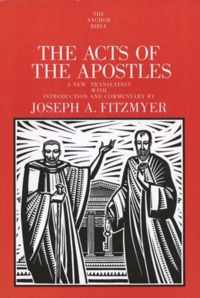 The Acts of the Apostles: A New Translation with Introduction and Commentary