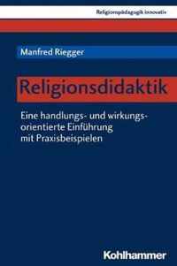 Handlungsorientierte Religionsdidaktik: Teil 1