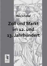 Zoll Und Markt Im 12. Und 13. Jahrhundert