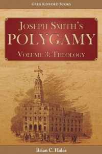 Joseph Smith's Polygamy, Volume 3