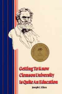 Getting to Know Clemson University is Quite an Education