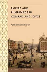 Empire And Pilgrimage In Conrad And Joyce
