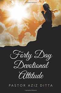 Forty Day Devotional Attitude