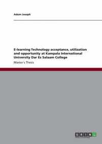 E-learning Technology acceptance, utilization and opportunity at Kampala International University Dar Es Salaam College