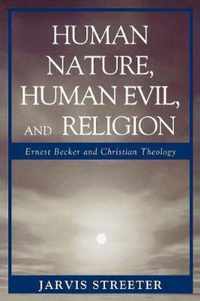 Human Nature, Human Evil, and Religion