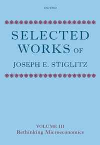 Selected Works of Joseph E. Stiglitz: Volume III