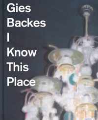 Gies Backes - I Know This PLace