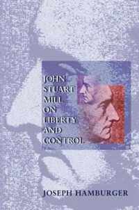 John Stuart Mill on Liberty and Control