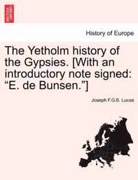 The Yetholm History of the Gypsies. [With an Introductory Note Signed
