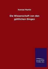 Die Wissenschaft Von Den Gottlichen Dingen