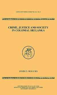 Crime Justice Society in Colonial Sri Lanka