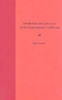 Autofiction and Advocacy in the Francophone Caribbean