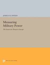Measuring Military Power - The Soviet Air Threat to Europe