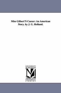 Miss Gilbert's Career