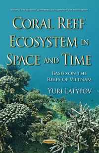Coral Reef Ecosystem in Space & Time