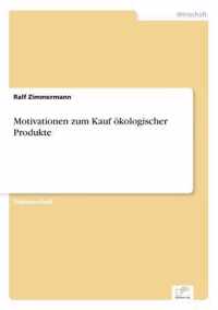 Motivationen zum Kauf oekologischer Produkte