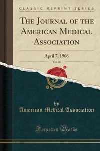 The Journal of the American Medical Association, Vol. 46