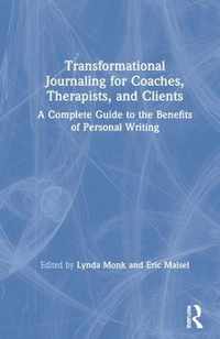 Transformational Journaling for Coaches, Therapists, and Clients