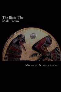 The Iliad: The Male Totem