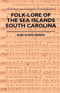 Folk-Lore Of The Sea Islands - South Carolina