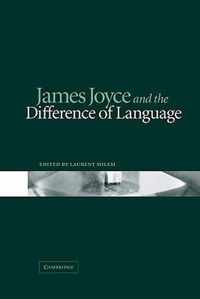 James Joyce and the Difference of Language