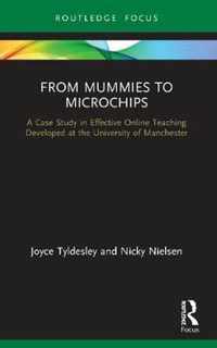 From Mummies to Microchips: A Case-Study in Effective Online Teaching Developed at the University of Manchester