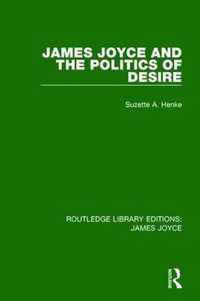 James Joyce and the Politics of Desire