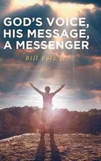 God's Voice, His Message, A Messenger