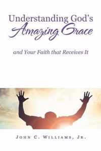 Understanding God's Amazing Grace