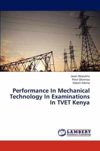 Performance In Mechanical Technology In Examinations In TVET Kenya