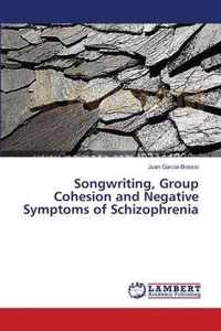 Songwriting, Group Cohesion and Negative Symptoms of Schizophrenia