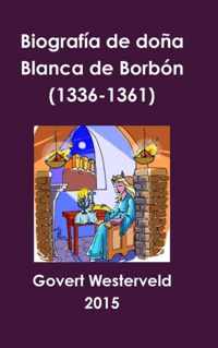 Biografia De Dona Blanca De Borbon (1336-1361)