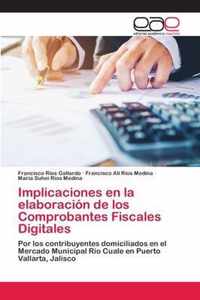 Implicaciones en la elaboracion de los Comprobantes Fiscales Digitales