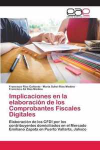 Implicaciones en la elaboracion de los Comprobantes Fiscales Digitales