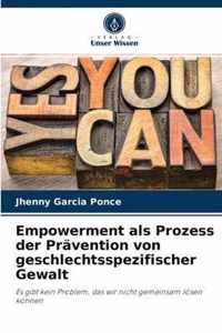 Empowerment als Prozess der Pravention von geschlechtsspezifischer Gewalt