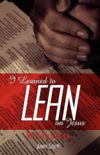 I Learned to Lean on Jesus with Faith in Action