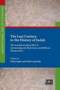 The Last Century in the History of Judah