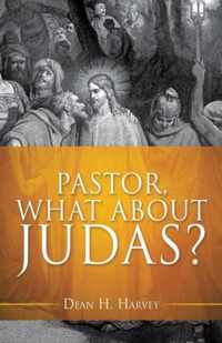 Pastor, What About Judas?