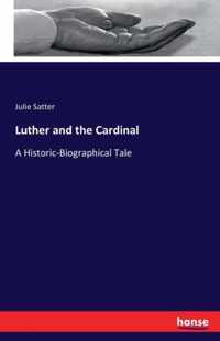 Luther and the Cardinal