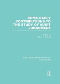 Some Early Contributions to the Study of Audit Judgment (Rle Accounting)