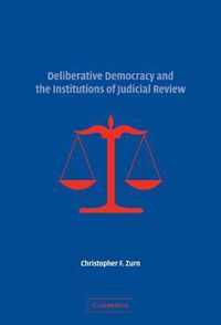 Deliberative Democracy and the Institutions of Judicial Review