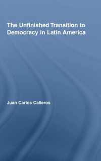 The Unfinished Transition to Democracy in Latin America