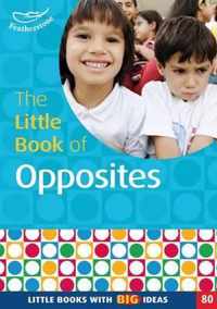 The Little Book of Opposites Little Books