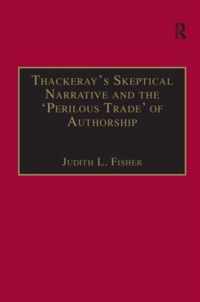Thackerayâs Skeptical Narrative and the âPerilous Tradeâ of Authorship
