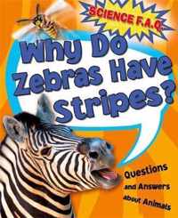 Why Do Zebras Have Stripes? Questions and Answers About Animals