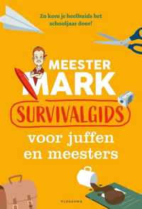 Meester Mark  -   Meester Mark: Survivalgids voor juffen en meesters