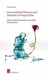 Force-Feeding of Prisoners and Detainees on Hunger Strike