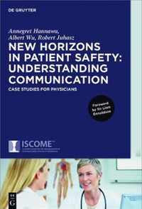 New Horizons in Patient Safety: Understanding Communication