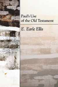 Paul's Use of the Old Testament