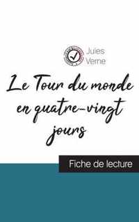 Le Tour du monde en quatre-vingt jours de Jules Verne (fiche de lecture et analyse complete de l'oeuvre)